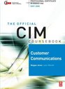CIM Coursebook 07/08 Customer Communications 07/08 Edition