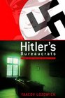 Hitler's Bureaucrats The Nazi Security Police and the Banality of Evil