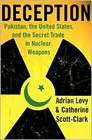 Deception Pakistan the United States and the Secret Trade in Nuclear Weapons