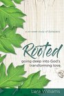 Rooted Going Deep into God's Transforming Love