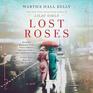 Lost Roses (Woolsey-Ferriday, Bk 2) (Audio CD) (Unabridged)