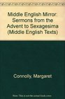 Middle English Mirror Sermons from the Advent to Sexagesima