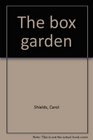 The box garden A novel