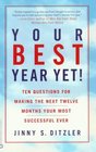 Your Best Year Yet  Ten Questions for Making the Next Twelve Months Your Most Successful Ever