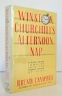 Winston Churchill's Afternoon Nap A wideAwake Inquiry Into the Human Nature of Time