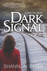 Dark Signal: A Kate Fox Novel (A Kate Fox Mystery)