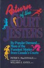 Return of the court jesters Back to the bar for more of the funniest stories from Canada's courts