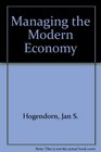 Managing the Modern Economy A Short Handbook of the New Economics