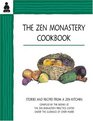 The Zen Monastery Cookbook  Stories and Recipes from a Zen Kitchen