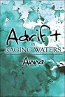 Adrift in Raging Waters