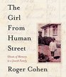 The Girl From Human Street Ghosts of Memory in a Jewish Family