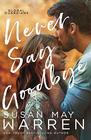 Never Say Goodbye A Inspirational Romantic Thriller set in Russia