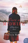 Once a Midwife (Hope River, Bk 3)