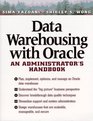 Data Warehousing With Oracle An Administrator's Handbook