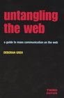 Untangling the Web A Guide to Mass Communication on the Web