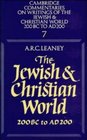 Cambridge Commentaries on Writings of the Jewish and Christian World 200 BC to AD 200  The Jewish and Christian World 200 BC to AD 200