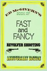 Fast and Fancy Revolver Shooting