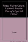 Becky's Special Folder Grade 1 Rigby Flying Colors Leveled Reader