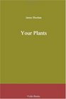 Your Plants