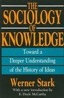 The Sociology of Knowledge An Essay in Aid of a Deeper Understanding of the History of Ideas