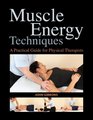 Muscle Energy Techniques: A Practical Guide for Physical Therapists