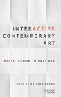 Interactive Contemporary Art Participation in Practice