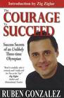 The Courage To Succeed