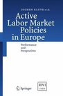 Active Labor Market Policies in Europe Performance and Perspectives