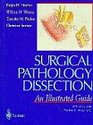 Surgical Pathology Dissection An Illustrated Guide