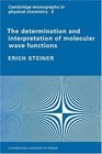 The Determination and Interpretation of Molecular Wave Functions