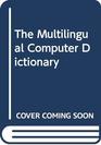 The Multilingual Computer Dictionary