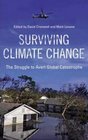 Surviving Climate Change The Struggle to Avert Global Catastrophe