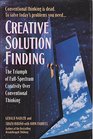 Creative Solution Finding  The Triumph of Full Spectrum Creativity over Conventional Thinking