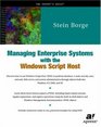 Managing Enterprise Systems with the Windows Script Host