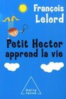 Petit hector apprend la vie