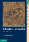 Toleration in Conflict Past and Present
