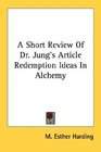 A Short Review Of Dr Jung's Article Redemption Ideas In Alchemy