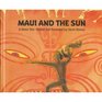 Maui and the Sun A Maori Tale