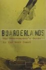 Boarderlands The Snowboarder's Guide to the West Coast