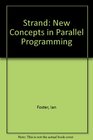 Strand New Concepts in Parallel Programming