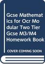 Gcse Mathematics for Ocr Modular Two Tier Gcse M3/M4 Homework Book