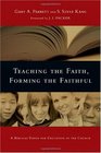 Teaching the Faith Forming the Faithful A Biblical Vision for Education in the Church