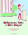 Melontown Gets a New Mayor A Children's Book of Traditional American Values