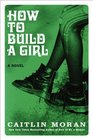 How to Build a Girl