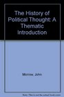 The History of Political Thought A Thematic Introduction