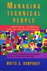 Managing Technical People  Innovation Teamwork and the Software Process