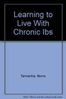 LEARNING TO LIVE WITH CHRONIC IBS