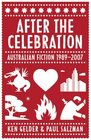 After the Celebration Australian Fiction 19892007