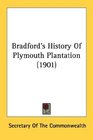 Bradford's History Of Plymouth Plantation (1901)