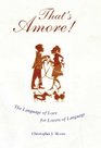 That's Amore The Language of Love for Lovers of Language